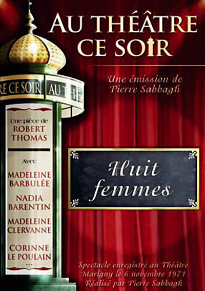 Huit Femmes - Collection Au théâtre ce soir