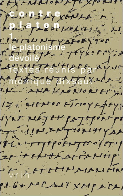Contre platon,1:platonisme devoile