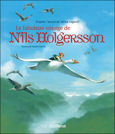 Le fabuleux voyage de Nils Holgersson - Vincent Dutrait - cartonné