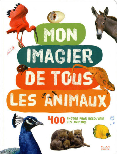 Mon imagier de tous les animaux