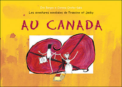 Les aventures mondiales de Francine et Jacky au Canada