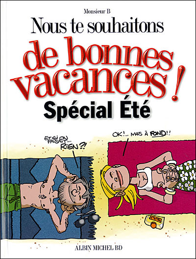 Nous te souhaitons de bonnes vacances : Spécial été