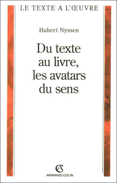 Du texte au livre, les avatars du sens