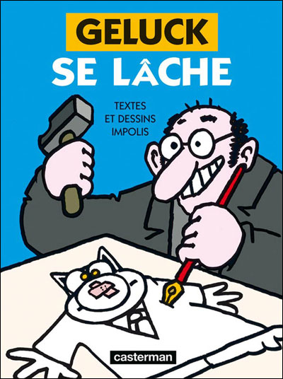 Geluck se lache, textes et dessins impolis
