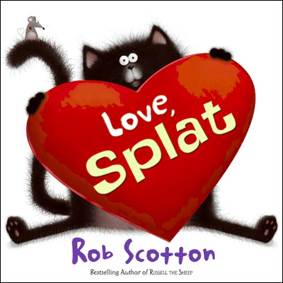 Love, Splat - Rob Scotton - relié
