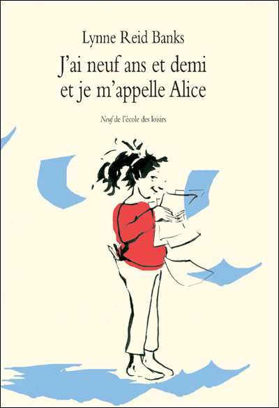 J'ai neuf ans et demi et je m'appelle Alice