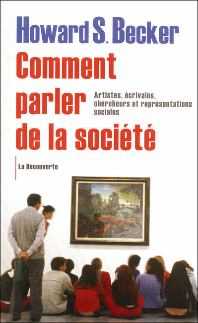 Comment parler de la société - Howard Saul Becker - broché