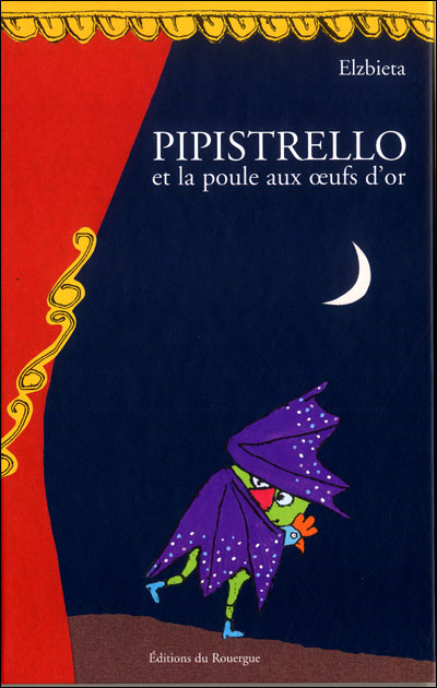 Pipistrello et la poule aux oeufs d'or