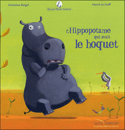 Mamie Poule raconte - L'hippopotame qui avait le hoquet