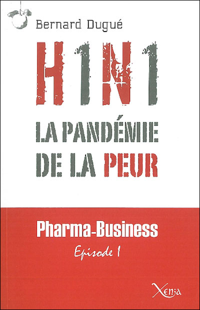 H1N1, la pandemie de la peur