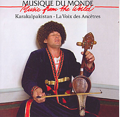 Karakalpakistan - La voix des ancêtres