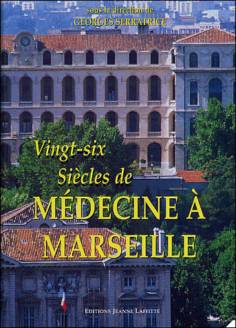 Vingt-six siècles de médecine à Marseille