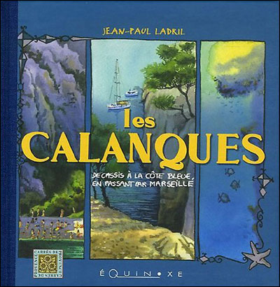 Calanques - Jean-Paul Ladril - relié