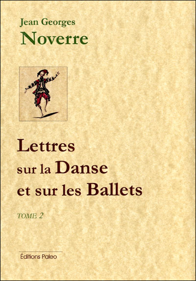 Lettres sur la danse et sur les ballets, 1760 - Jean Georges Noverre - broché