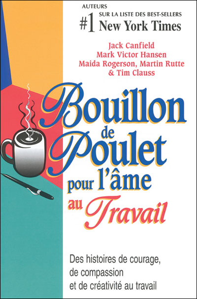Bouillon de poulet pour âme au travail