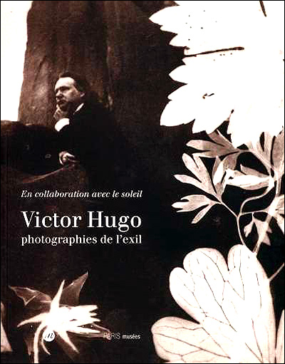 Victor Hugo, Photographies de l'exil