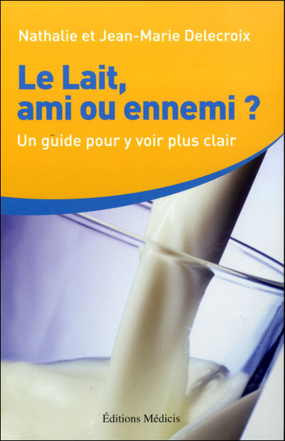 Le lait, ami ou ennemi