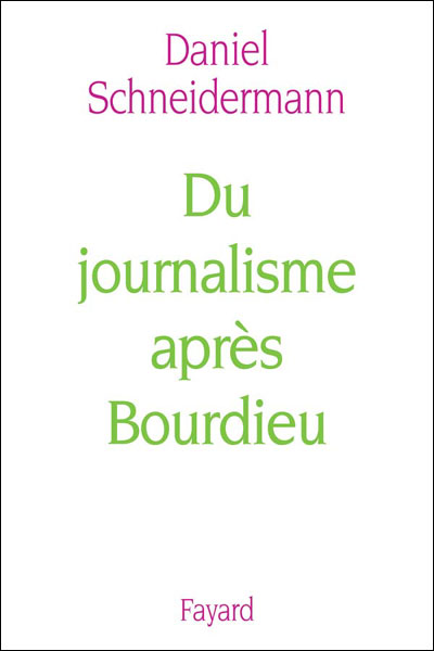 Du journalisme après Bourdieu