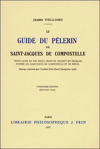 Le Guide du pèlerin de Saint-Jacques de Compostelle - Jeanne Vielliard - (donnée non spécifiée)