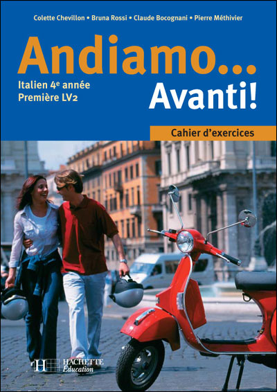 Andiamo... avanti ! Italien 4ème année, 1ère LV2