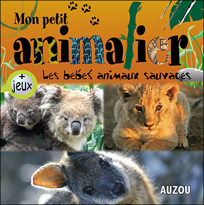 Animalier Les Bebes Animaux Sauvages Relie Collectif Achat Livre Fnac