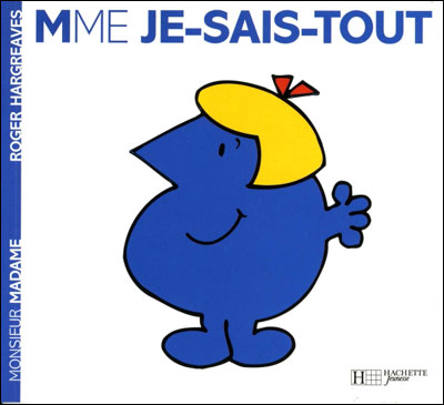 Madame Je-sais-tout