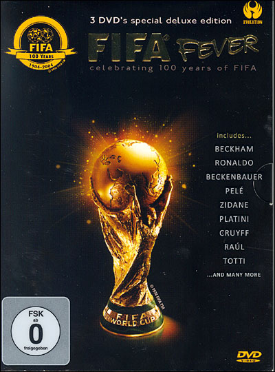 Fifa fever les meilleurs moments de la Fifa 1904 à 2004