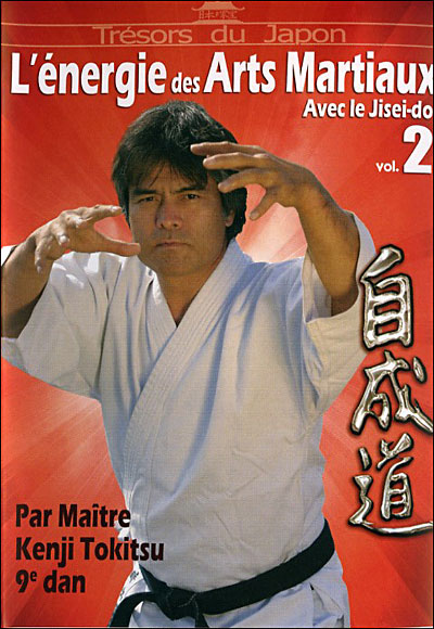 L'Energie des Arts Martiaux - Volume 2