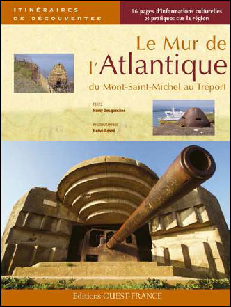Le Mur de L'Atlantique, du Mont St-Michel au Trépo