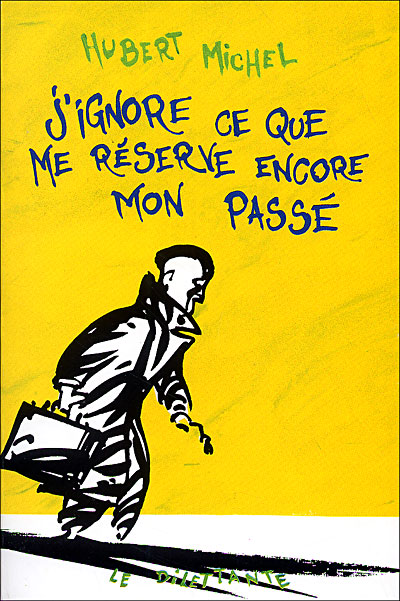 J'ignore ce que me réserve encore mon passé