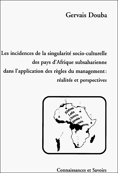 Les incidences de la singularité socio-culturelle des pays d'Afrique subsaharienne dans l'application des règles de management