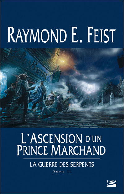 La Guerre des Serpents T02 L'Ascension d'un prince marchand