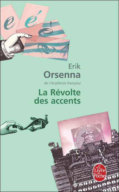 La Révolte des accents - Erik Orsenna - Poche