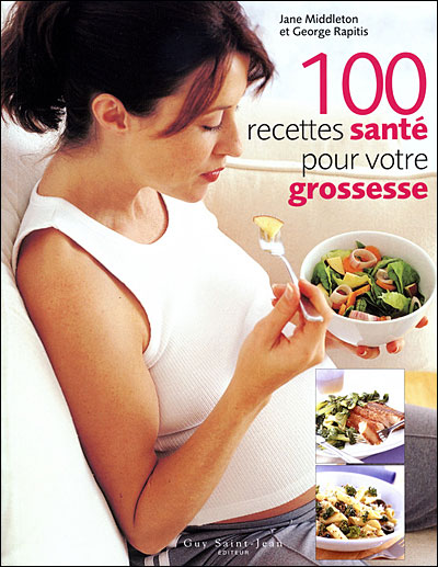 Ma grossesse plaisir 100 recettes saines et gourmandes mois par mois -  relié - Eleonora Galasso - Achat Livre ou ebook