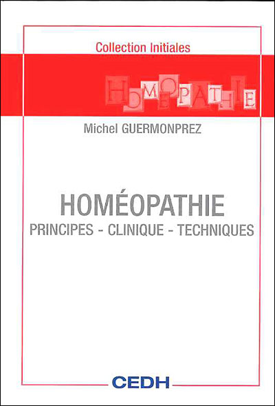 Homéopathie Principes Clinique Techniques Broché Michel Guermonprez Achat Livre Fnac