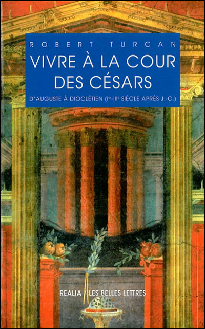 Vivre à la cour des Césars