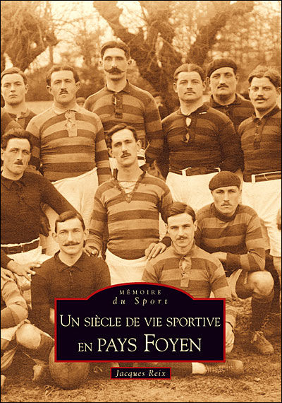 Un siècle de vie sportive en Pays Foyen