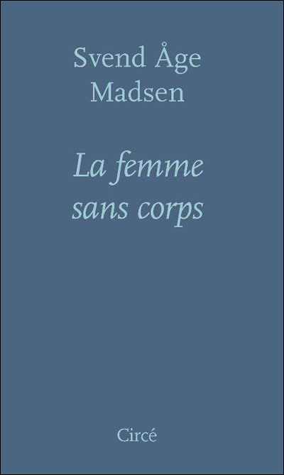 La femme sans corps - Sven Age Madsen - broché