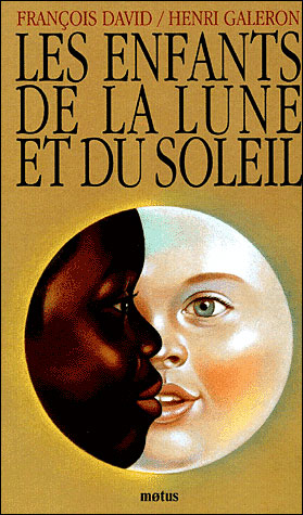 Les Enfants De La Lune Et Du Soleil Cartonne Francois David Achat Livre Fnac