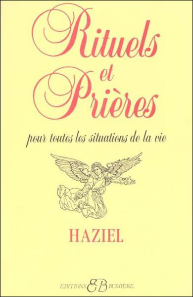 Rituels et prieres pour toutes les situations de la vie