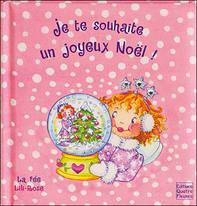 Je Te Souhaite Un Joyeux Noel Lili Rose Relie Minssieux Achat Livre Fnac