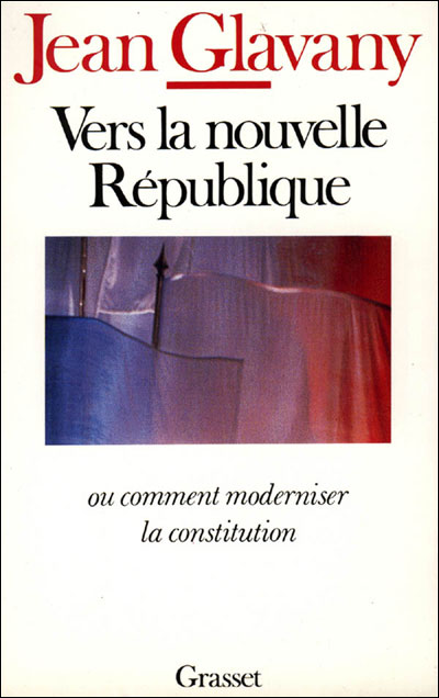 Vers la nouvelle republique ou comment moderniser la constit