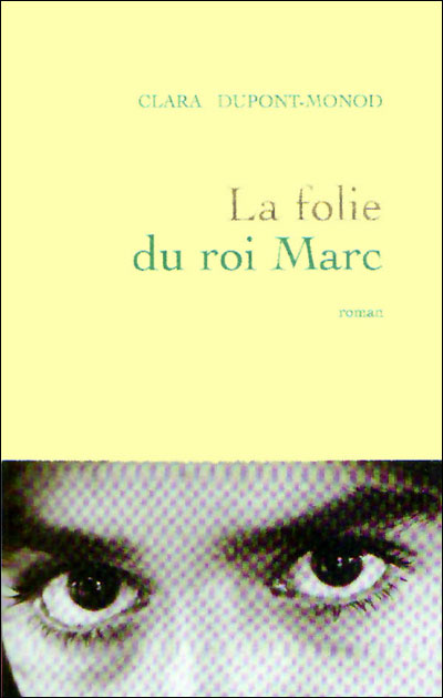 La folie du roi Marc - Clara Dupont-Monod - broché