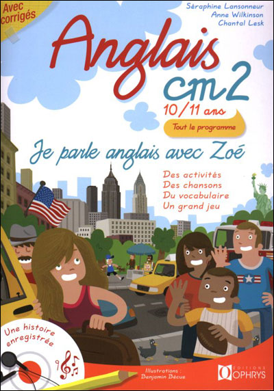 Je parle anglais avec Zoé : Anglais CM2