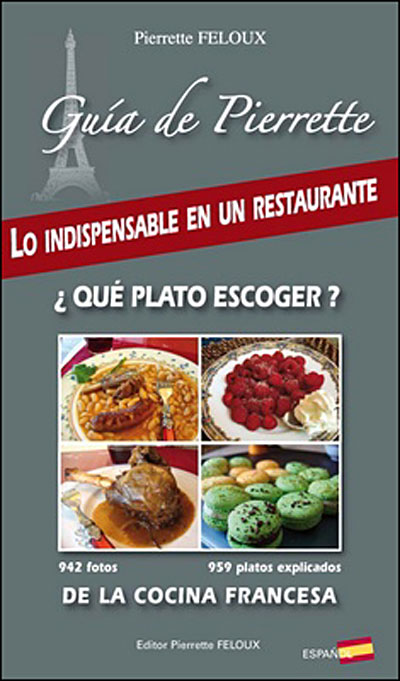Cuisine francaise en espagnol indispensable en un restaurant que plato escoger de la cocina francesa - Pierrette Feloux - broché