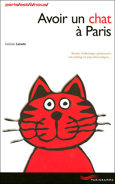 Avoir Un Chat A Paris 06 Soins Toilettage Patture Catsitting Et Psy Chat Nalyse Broche Corinne Lacoste Achat Livre Fnac