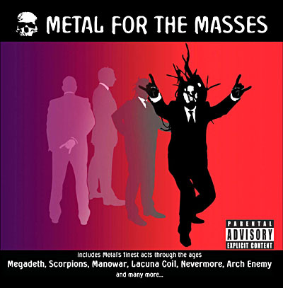 Metal for the masses