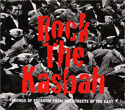 Rock the Kasbah: Freedom Songs