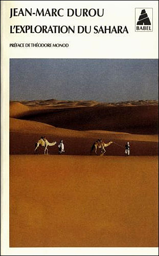 L'exploration du Sahara - Jean-Marc Durou - Actes sud - Poche - Récit
