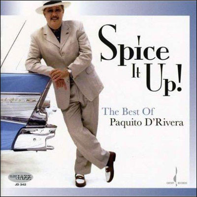 Spice it up best of paquito d rivera